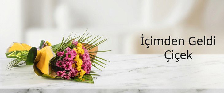 İçimden Geldi Çiçek